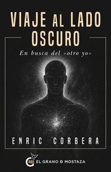 VIAJE AL LADO OSCURO | 9791399075236 | Corbera, Enric