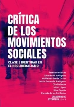 CRÍTICA DE LOS MOVIMIENTOS SOCIALES - CdE#04 | 9788419833488 | , VV.AA. / , VVAA