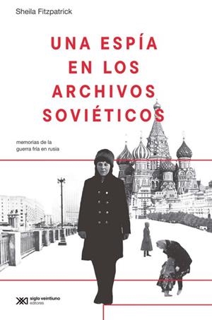 UNA ESPÍA EN LOS ARCHIVOS SOVIÉTICOS | 9788432321740 | FITZPATRICK, SHEILA