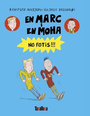 En Marc i en Moha. No fotis!!! | 9791387718176 | Fupz Aakeson, Kim