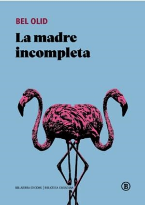 La madre incompleta | 9791387639297 | Olid, Bel