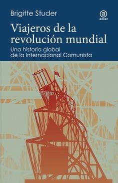 VIAJEROS DE LA REVOLUCION MUNDIAL | 9788446057536 | , Brigitte Studer