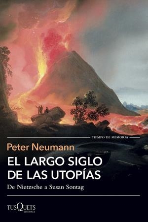 EL LARGO SIGLO DE LAS UTOPIAS DE NIETZSCHE A SUSAN SONTAG | 9788411076999 | Neumann, Peter