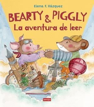 Bearty y Piggly. La aventura de leer | 9791387661182 | Font Vázquez, Elena