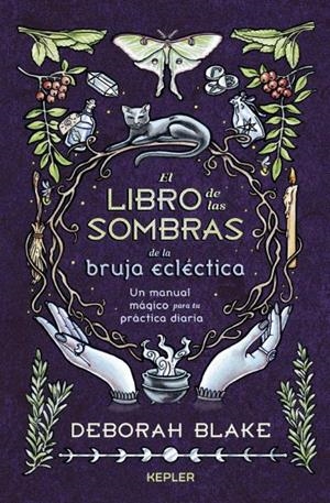 El libro de las sombras de la bruja ecléctica | 9788419656063 | BLAKE, DEBORAH