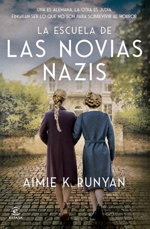 La escuela de las novias nazis | 9788467079524 | Runyan, Aimie K.