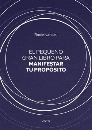 El pequeño gran libro para manifestar tu propósito | 9788418714245 | Nafousi, Roxie