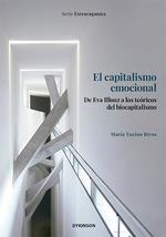 El capitalismo emocional. De Eva Illouz a los teóricos del biocapitalismo | 9788411707930 | Tocino Rivas, María