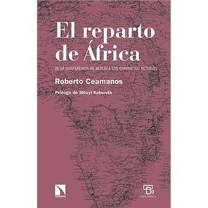 El reparto de África: de la Conferencia de Berlín a los conflictos actuales | 9788490979082 | Ceamanos Llorens, Roberto