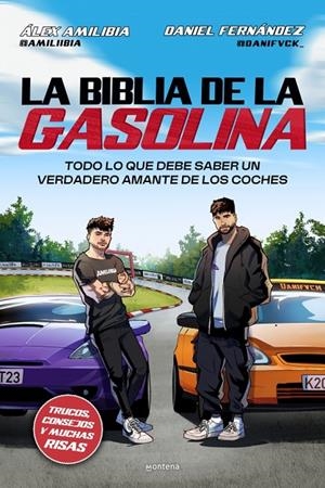 La biblia de la gasolina | 9791387598099 | Amilibia (@amiliibia), Álex / Fernández (@danifvck_), Daniel