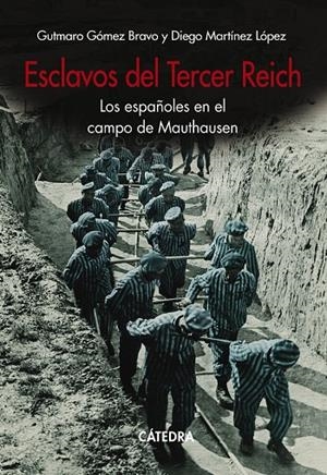 Esclavos del Tercer Reich | 9788437644776 | Gómez Bravo, Gutmaro / Martínez López, Diego
