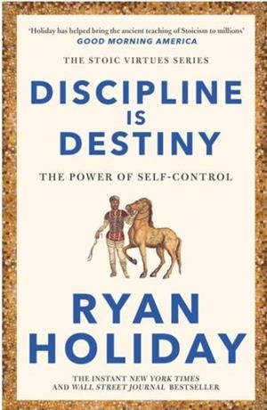 DISCIPLINE IS DESTINY | 9781788166348 | , RYAN HOLIDAY