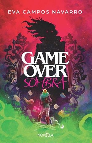 Game over sombra | 9788410942028 | Campos Navarro, Eva