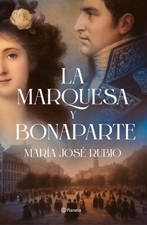 La marquesa y Bonaparte | 9788408313724 | RUBIO, MARIA JOSE