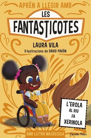 Aprèn a llegir amb les Fantasticotes 12. L'Erola al riu fa xerinola | 9791387519810 | , Laura Vila