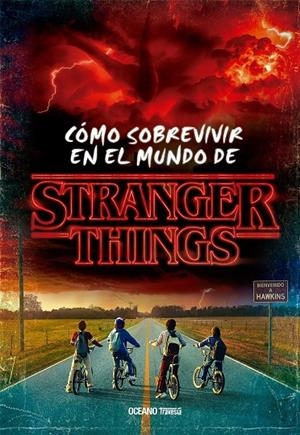 Cómo sobrevir en el mundo de Stranger things | 9786075575988 | J. Gilbert, Matthew