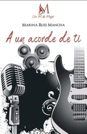 A UN ACORDE DE TI | 9791387615826 | MARÍA, RUIZ MANCHA