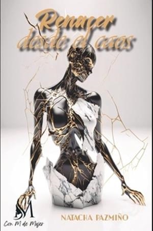 RENACER DESDE EL CAOS | 9791387615734 | PAZMIÑO, NATACHA