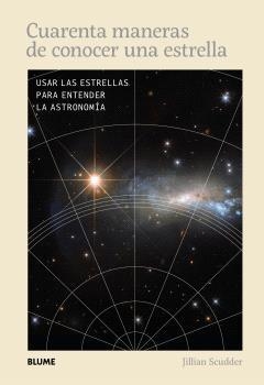 Cuarenta maneras de conocer una estrella | 9788410469891 | Scudder, Jilian