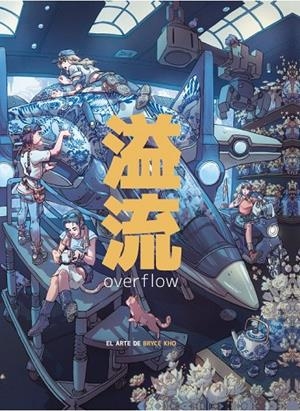 Overflow. El arte de Bryce Kho | 9788426741899 | Kho, Bryce
