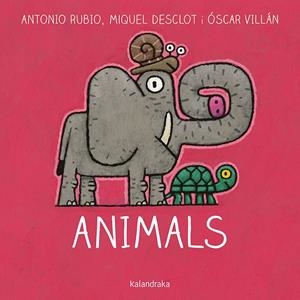 Animals | 9788416804757 | Rubio, Antonio / Desclot, Miquel