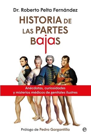 Historias de las partes bajas | 9788410942110 | Pelta Fernández, Dr. Roberto