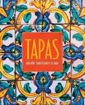 Tapas : And Other Spanish Plates to Share | 9781788790772 | , Ryland Peters Small