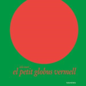 El petit globus vermell | 9788484645375 | Mari, Iela