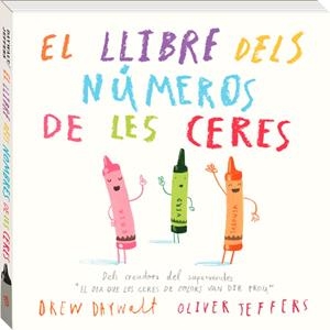 El llibre dels números de les ceres | 9788416394883 | Daywalt, Drew / Jeffers, Oliver
