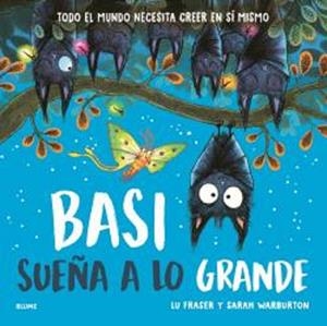 Basi sueña a lo grande | 9791387881122 | Fraser, Lu / Warburton, Sarah