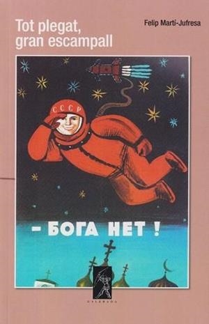 Tot plegat, gran escampall | 9788412891126 | , Felip Martí Jufresa