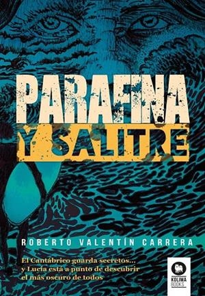 Parafina y salitre | 9788410209916 | Valentín Carrera, Roberto