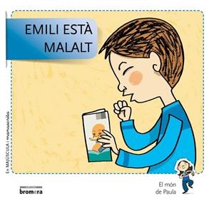 Emili està malalt | 9788490261620 | Nado Sanjuán, Víctor / Soler Cobo, Teresa / Viu Rodríguez, Maria
