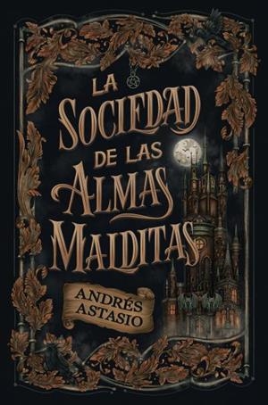 La sociedad de las almas malditas | 9788410085916 | Astasio, Andrés