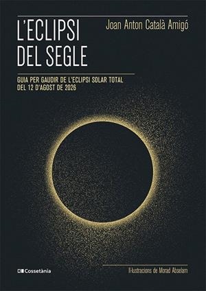L'eclipsi del segle | 9788413565439 | Català Amigó, Joan Anton