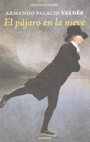 El pájaro en la nieve | 9788415458401 | Palacio Valdés, Armando