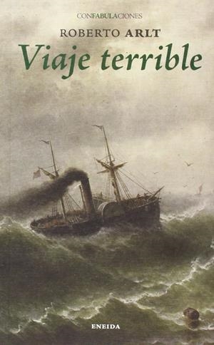 Viaje terrible | 9788415458517 | Arlt, Roberto