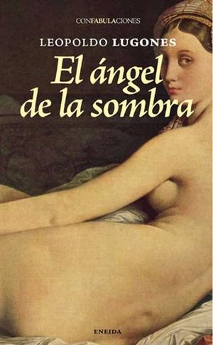 El Ángel de la sombra | 9788492491384 | Leopoldo, Lugones