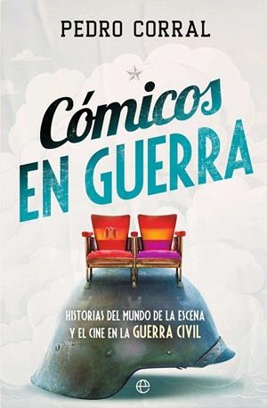Cómicos en guerra | 9788410942349 | Corral, Pedro