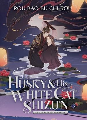 HUSKY AND HIS WHITE CAT SHIZUN 3 NOVEL | 9781638589341 | , ROU BAO BU CHI ROU