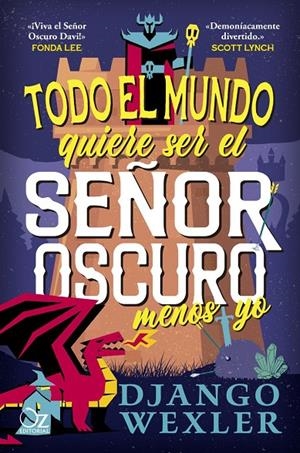 TODO EL MUNDO QUIERE SER EL SEÑOR OSCURO MENOS YO | 9788418431234 | Wexler, Django