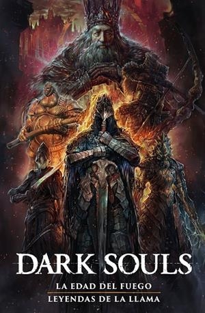 DARK SOULS 2: LA ERA DEL FUEGO / LEYENDAS DE LA LLAMA | 9788467980752 | , GEORGE MANN / , ALAN QUAH