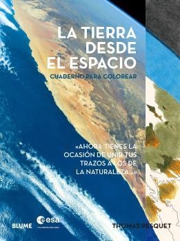La tierra desde el espacio. Cuaderno para colorear | 9791387881375 | Pesquet, Thomas
