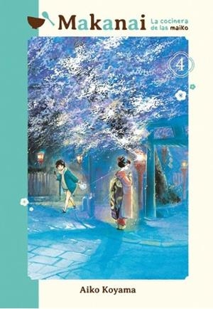 MAKANAI: LA COCINERA DE LAS MAIKO, VOL.4 | 9788418739897 | Koyama, Aiko