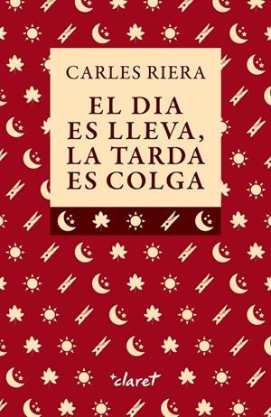 EL DIA ES LLEVA, LA TARDA ES COLGA | 9788491366447 | Riera Fonts, Carles