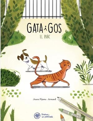 Gata i Gos. El Parc | 9788412785937 | Rioné Tortajada, Joan