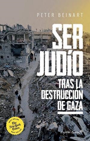 Ser judío tras la destrucción de Gaza. | 9791399105766 | Beinart, Peter