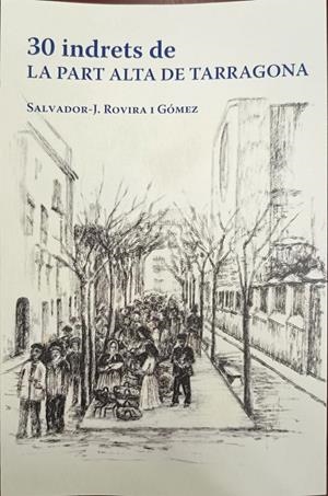 30 Indrets de la Part alta de Tarragona | 9791399100037 | Salvador-J Rovira i Gómez