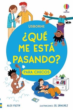 ¿Qué me está pasando? PARA CHICOS | 9781836067016 | , ALEX FRITH / Tapsell, Micaela