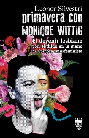 PRIMAVERA CON MONIQUE WITTIG | 9789872991371 | , LEONOR SILVESTRI